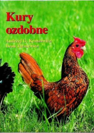 Kury ozdobne - Andrzej G. Kruszewicz - książka  wyd. 2002