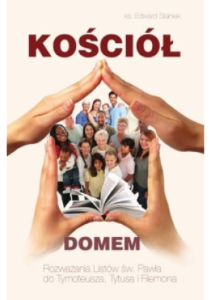 Kościół domem - Edward Staniek - książka  wyd. 2012