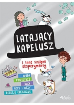 Latający kapelusz i inne szalone eksperymenty - książka  wyd. 2018