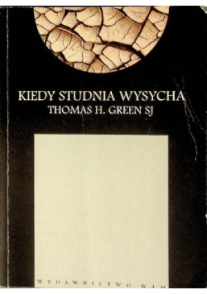 Kiedy studnia wysycha - Thomas H. Green - książka  wyd. 2000
