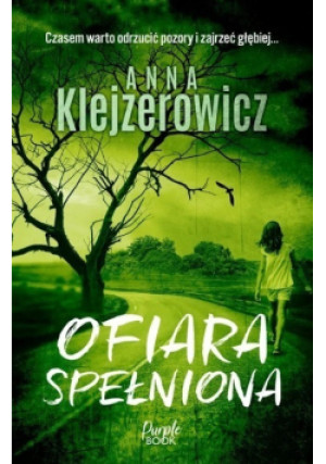 Ofiara spełniona - Anna Klejzerowicz - książka  wyd. 2023