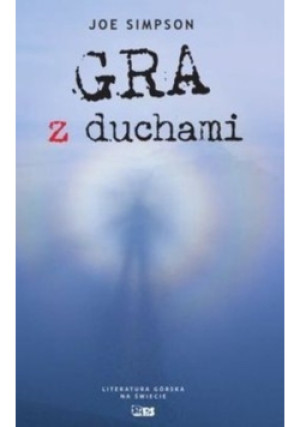 Gra z duchami - Joe Simpson - książka  wyd. 2012
