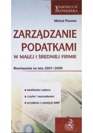 Zarządzanie Podatkami - Michał Poszwa - książka  wyd. 2007