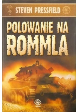 Polowanie na Rommla - Steven Pressfield - książka historyczna wyd. 2008
