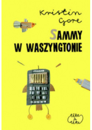 Sammy w Waszyngtonie - Kristin Gore - książka  wyd. 2006