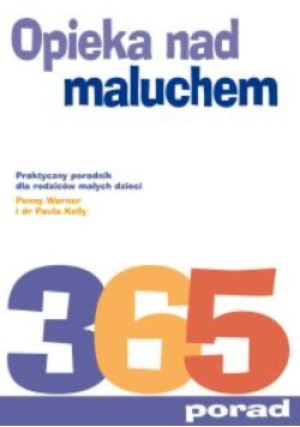Opieka nad maluchem - Paula Kelly, Penny Warner - książka  wyd. 2005