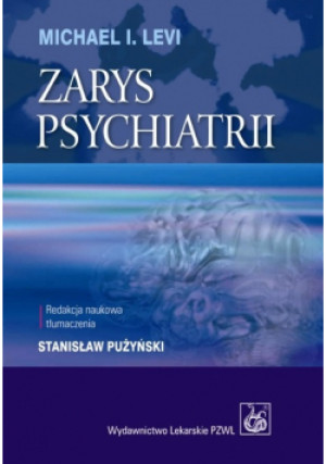 Zarys psychiatrii - Michael I. Levi - książka reportaż wyd. 2010