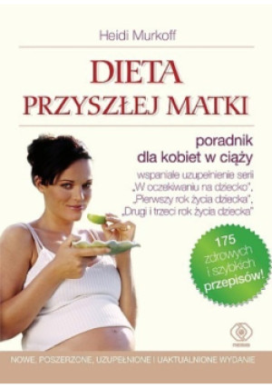 Dieta przyszłej matki - Heidi Murkoff - książka  wyd. 2015