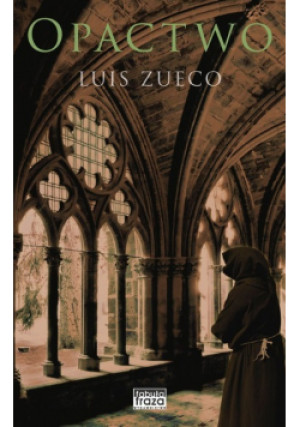 Opactwo - Luis Zueco - książka historyczna wyd. 2019