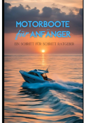 Motorboote fur Anfanger - Dennis De Wolt - książka  wyd. 2025