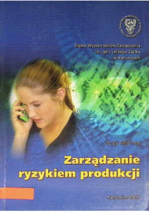 Zarządzanie ryzykiem produkcji - J. Michna - książka  wyd. 2007