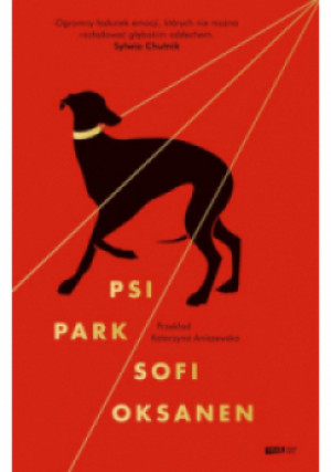 Psi park - Sofi Oksanen - książka  wyd. 2022