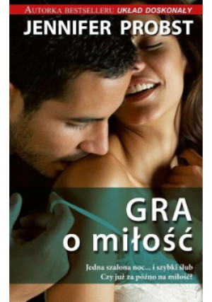 Gra o miłość - Jennifer Probst - książka  wyd. 2013