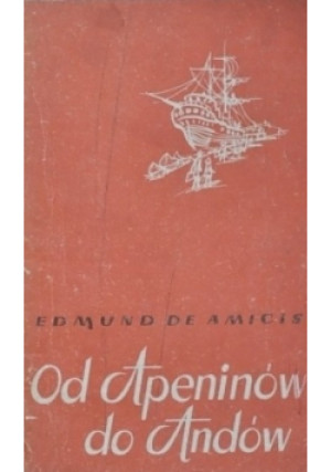 Od Apeninów do Andów - Edmund de Amicis - książka  wyd. 1962