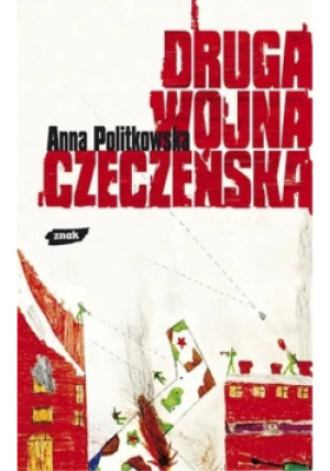 Druga wojna czeczeńska - Anna Politkowska - książka reportaż wyd. 2006