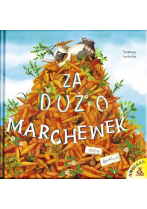 Za dużo marchewek - Katy Hudson - książka  wyd. 2018