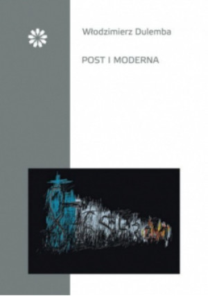 Post i moderna - Włodzimierz Dulemba - książka  wyd. 2016