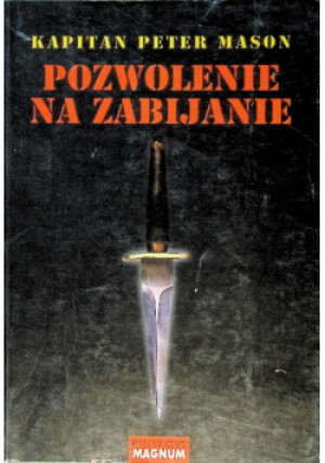 Pozwolenie na zabijanie - Peter Mason - książka  wyd. 1996