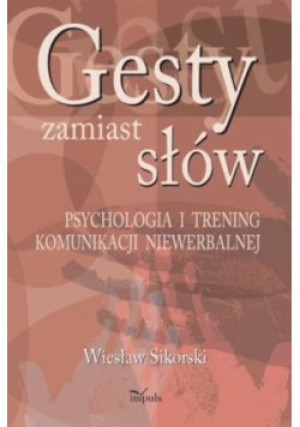 Gesty zamiast słów - W. Sikorski - książka  wyd. 2007