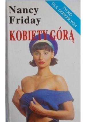 Kobiety górą - Nancy Friday - książka  wyd. 1994