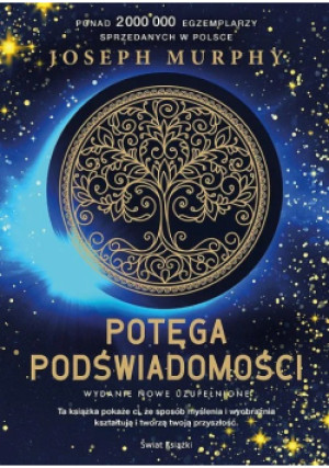 Potęga podświadomości - Joseph Murphy - książka  wyd. 2022