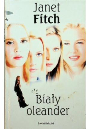 Biały Oleander - Janet Fitch - książka  wyd. 2003