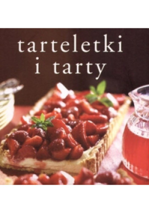 Tarteletki i tarty - Sarah Banbery - książka  wyd. 2006