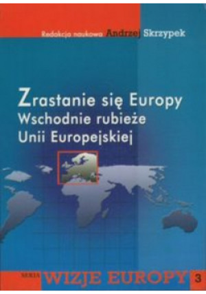 Zrastanie się Europy - książka  wyd. 2006
