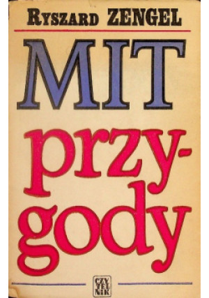Mit przygody - Ryszard Zengel - książka  wyd. 1970