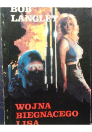 Wojna Biegnącego Lisa - Bob Langley - książka  wyd. 1989