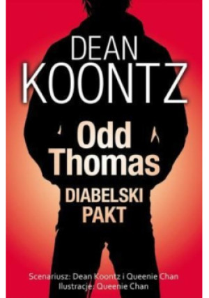 Odd Thomas. Diabelski pakt - Queenie Chan, Dean Koonz - książka  wyd. 2013