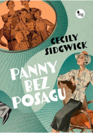 Panny bez posagu - Cecily Sidgwick - książka  wyd. 2024