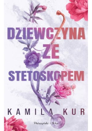 Dziewczyna ze stetoskopem - Kamila Kur - książka  wyd. 2024