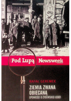 Ziemia zwana obiecaną - Rafał Geremek - książka historyczna wyd. 2009