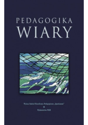 Pedagogika wiary - książka  wyd. 2007