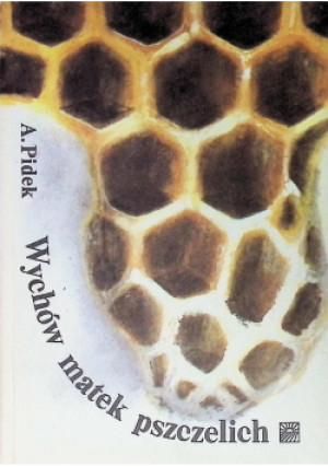 Wychów matek pszczelich - Andrzej Pidek - książka  wyd. 1987