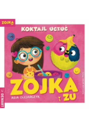Zojka i Zu. Koktajl uczuć - Asia Olejarczyk - książka  wyd. 2025