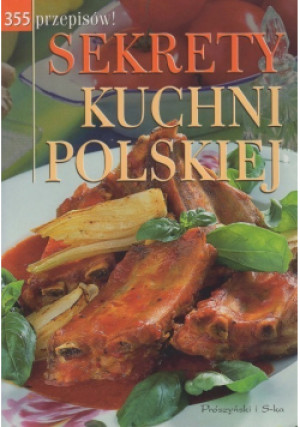 Sekrety kuchni polskiej - książka  wyd. 2010