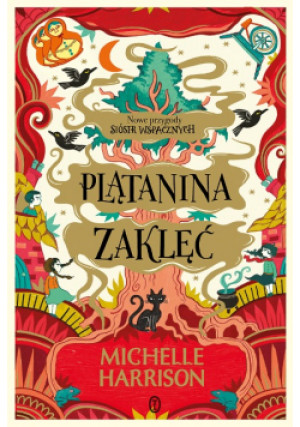 Plątanina zaklęć - Michelle Harrison - książka fantasy wyd. 2022