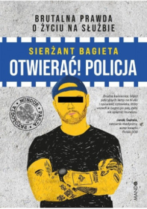 Otwierać! Policja - Sierżant Bagieta - książka reportaż wyd. 2023
