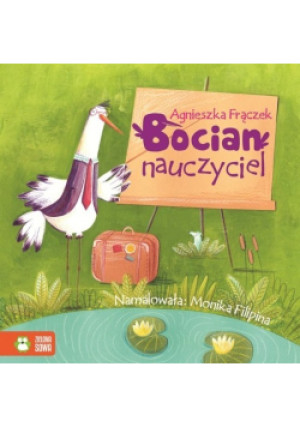Bocian nauczyciel - Agnieszka Frączek - książka  wyd. 2015