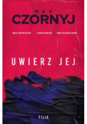 Uwierz jej - Max Czornyj - książka wyd. 2025