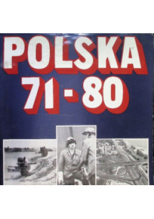 Polska 71 - 80 - książka historyczna wyd. 1978