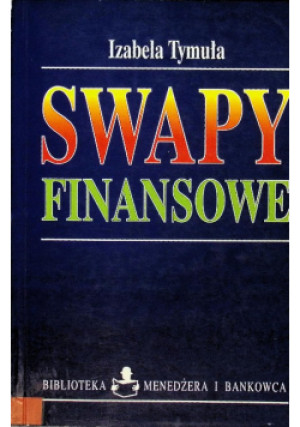 Swapy finansowe - Izabela Tymuła - książka  wyd. 2000
