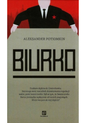 Biurko - Aleksander Potiomkin - książka reportaż wyd. 2015