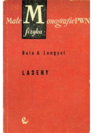 Lasery - Bela A. Lengyel - książka  wyd. 1965