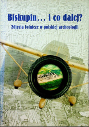 Biskupin i co dalej - Jacek Nowakowski - książka  wyd. 2005