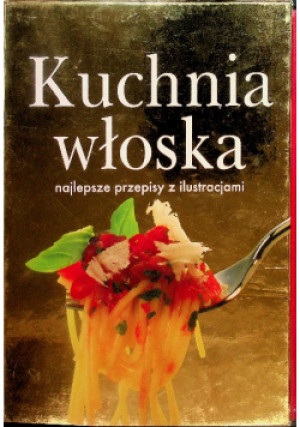 Kuchnia włoska - Elżbieta Adamska - książka  wyd. 2010