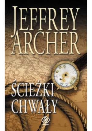 Ścieżki chwały - Jeffrey Archer - książka  wyd. 2018
