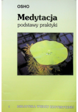 Medytacja podstawy praktyki - Osho - książka  wyd. 2003